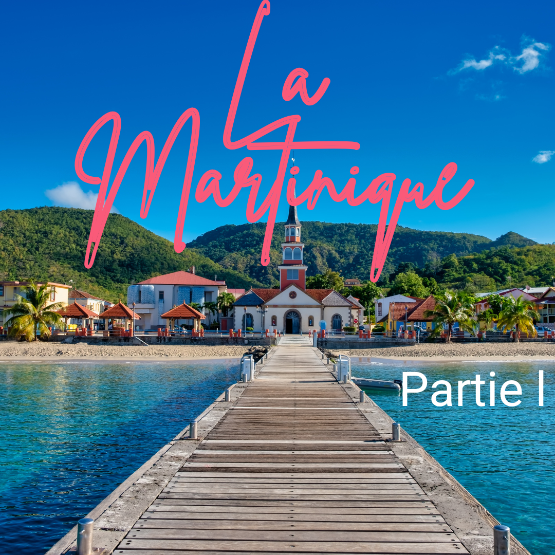 La Martinique - Partie l