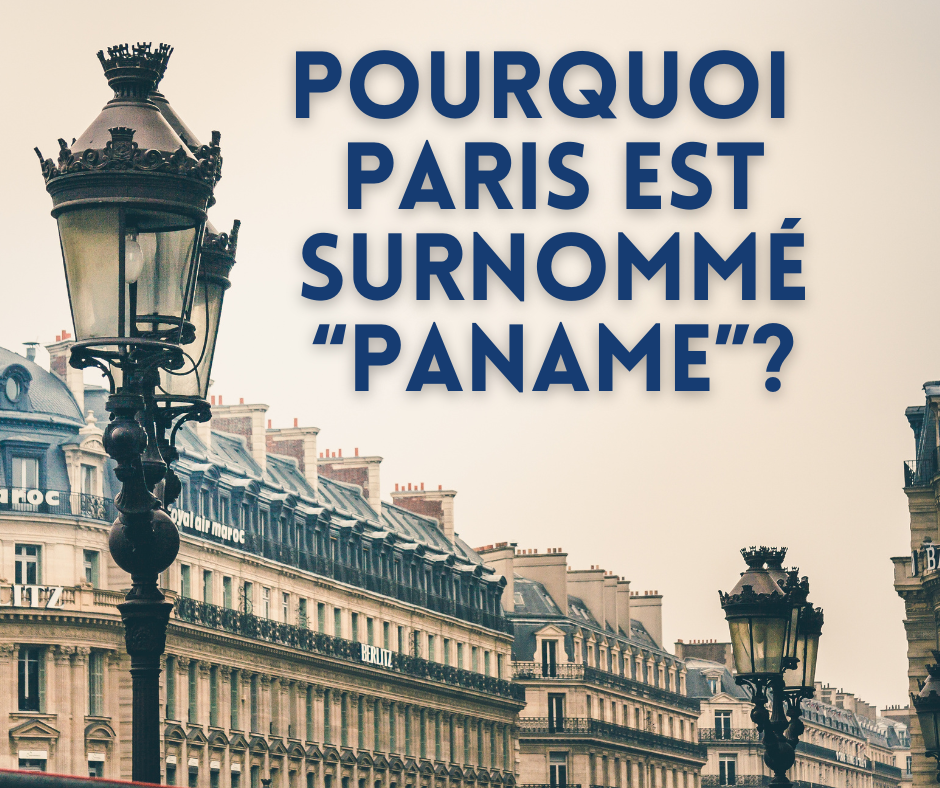 Pourquoi Paris est surnommé "Paname" ?