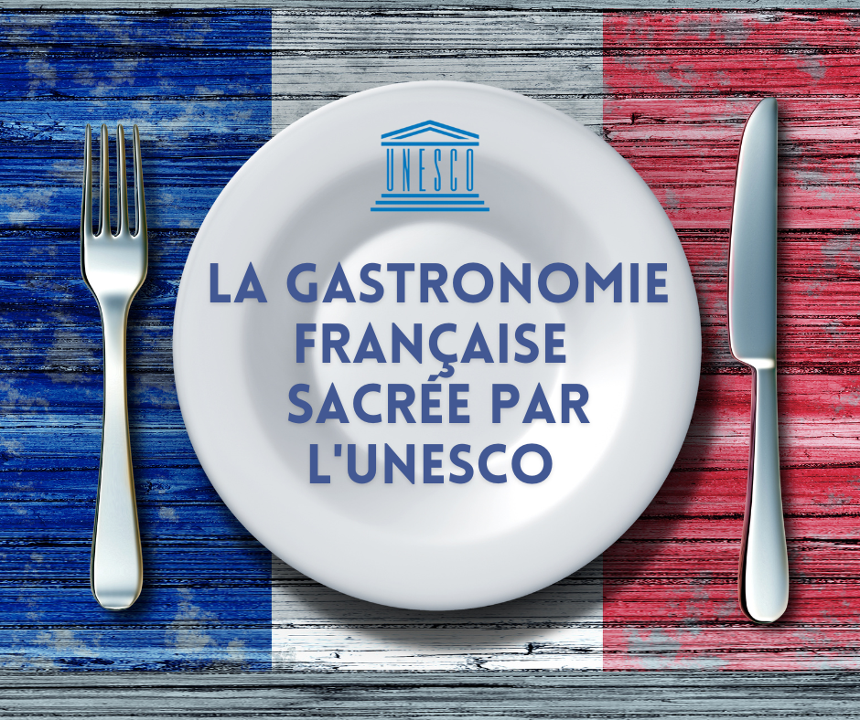 La gastronomie française inscrite au patrimoine immatériel de l'Unesco depuis 2010